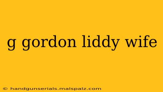 g gordon liddy wife