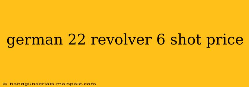 german 22 revolver 6 shot price