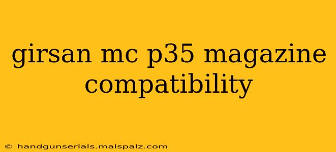 girsan mc p35 magazine compatibility