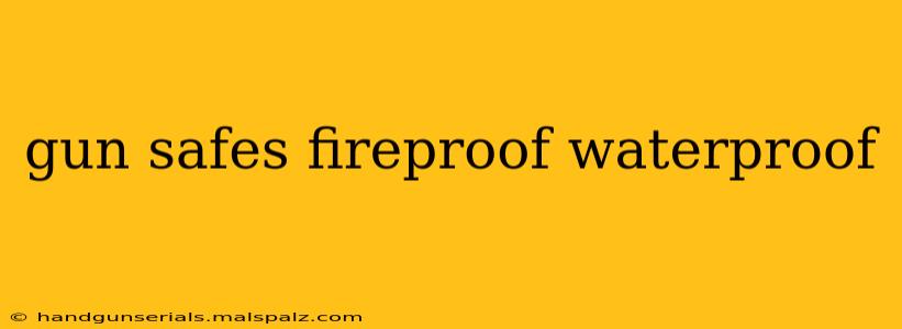 gun safes fireproof waterproof