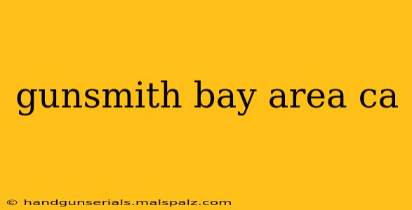 gunsmith bay area ca