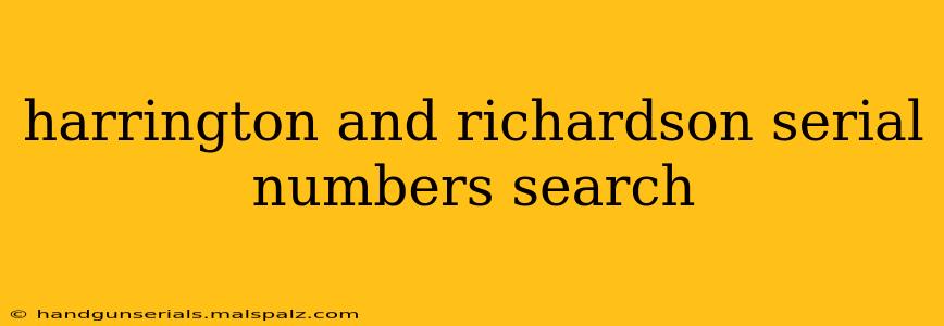 harrington and richardson serial numbers search