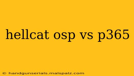 hellcat osp vs p365