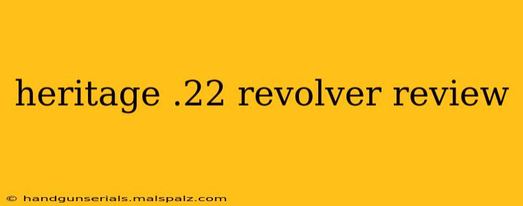 heritage .22 revolver review