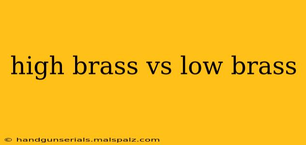 high brass vs low brass