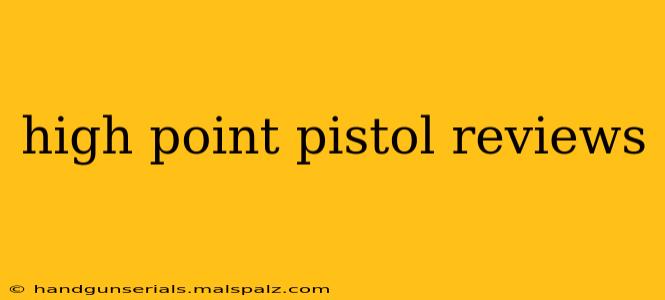 high point pistol reviews