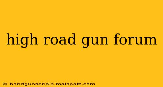 high road gun forum