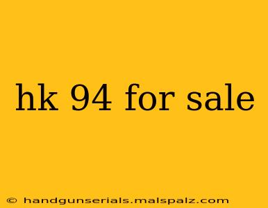 hk 94 for sale