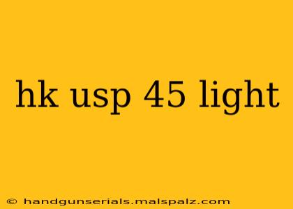 hk usp 45 light