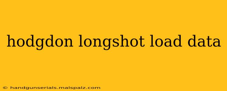 hodgdon longshot load data