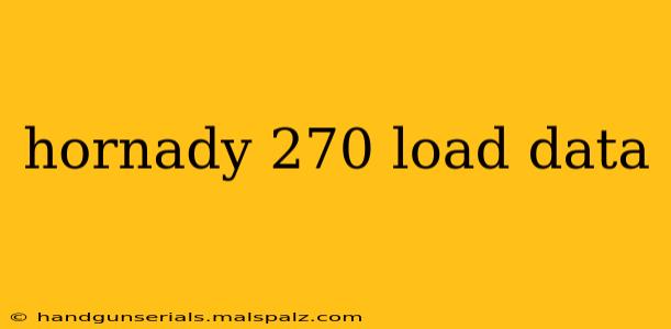 hornady 270 load data