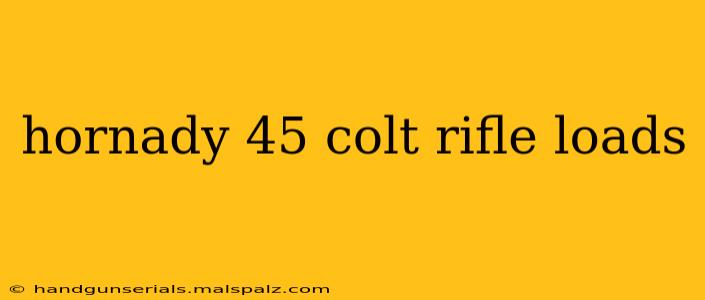 hornady 45 colt rifle loads