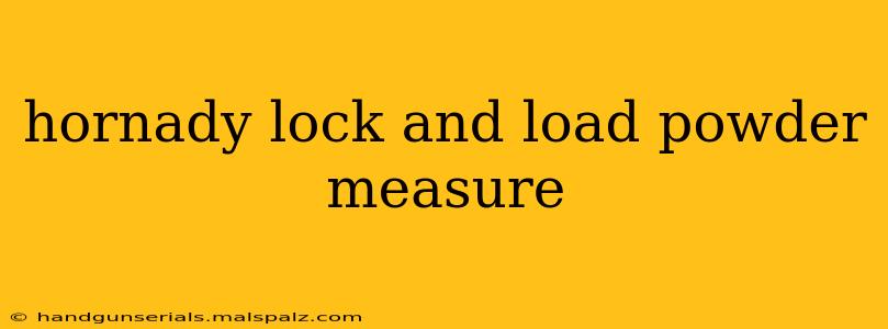 hornady lock and load powder measure