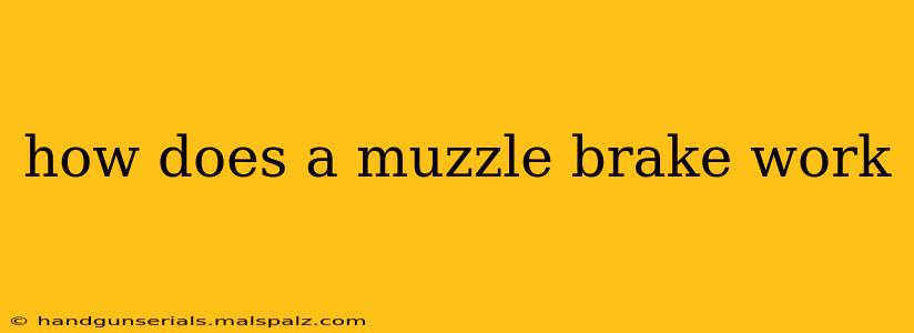 how does a muzzle brake work