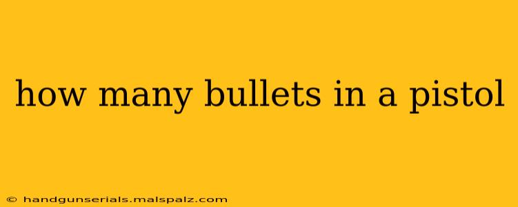 how many bullets in a pistol