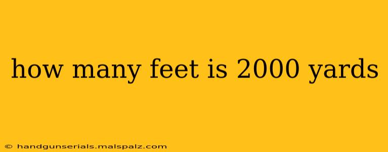 how many feet is 2000 yards