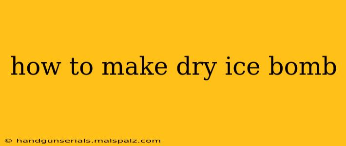 how to make dry ice bomb