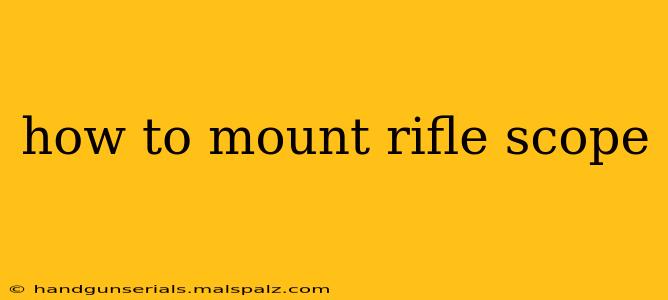 how to mount rifle scope