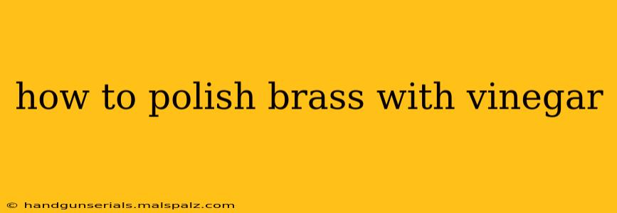 how to polish brass with vinegar