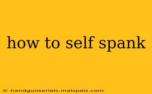 how to self spank