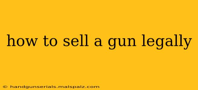 how to sell a gun legally