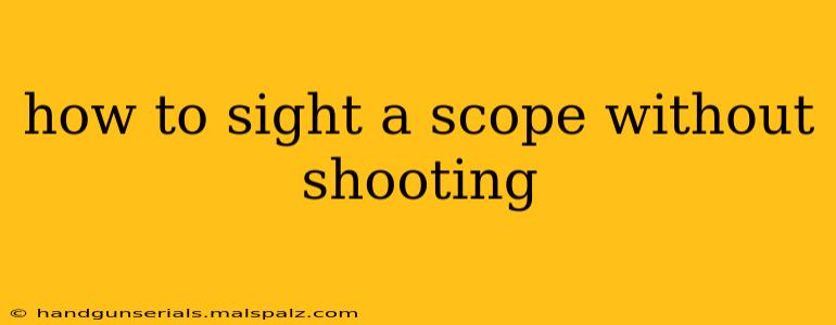 how to sight a scope without shooting