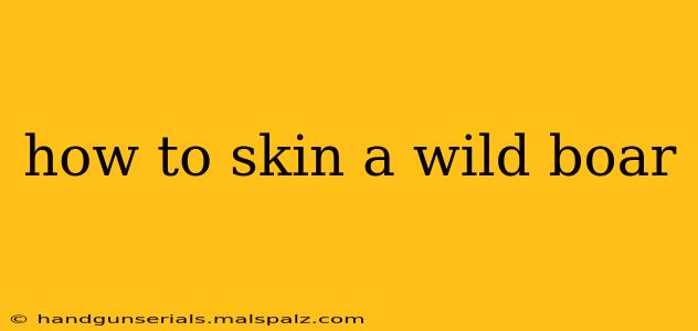 how to skin a wild boar