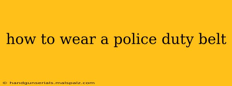 how to wear a police duty belt