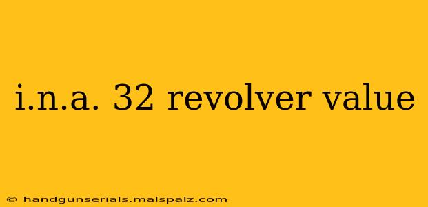 i.n.a. 32 revolver value