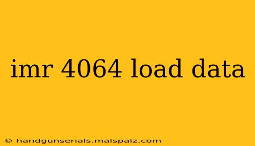 imr 4064 load data