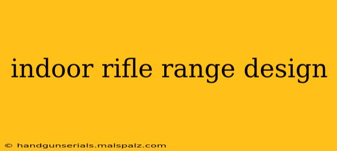 indoor rifle range design