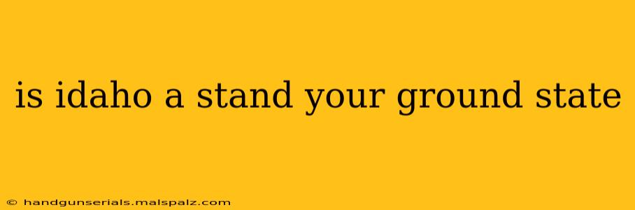 is idaho a stand your ground state