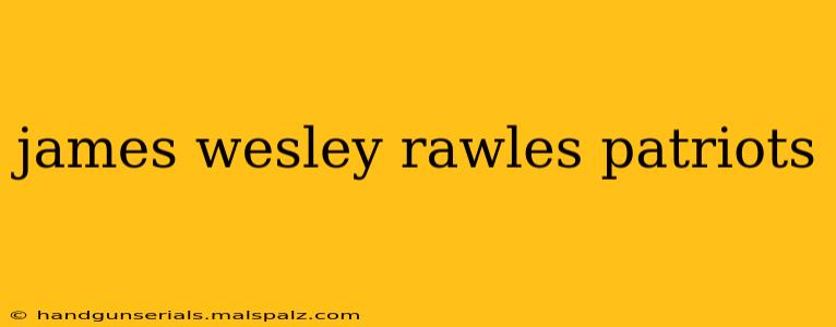 james wesley rawles patriots