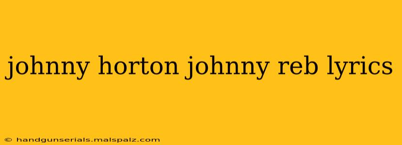 johnny horton johnny reb lyrics