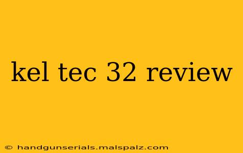 kel tec 32 review