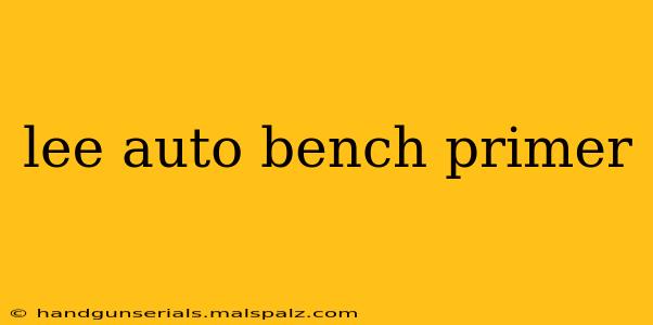 lee auto bench primer