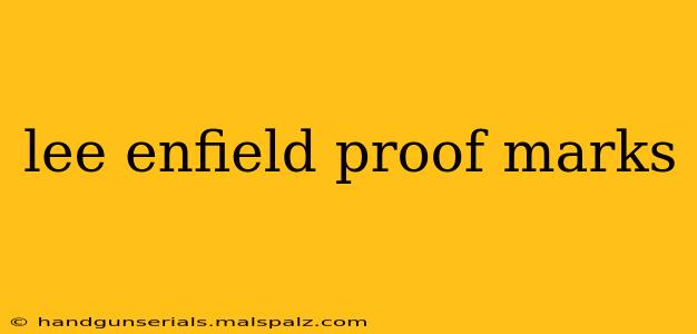 lee enfield proof marks