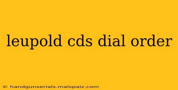 leupold cds dial order