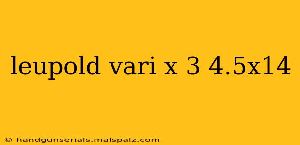 leupold vari x 3 4.5x14