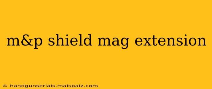 m&p shield mag extension