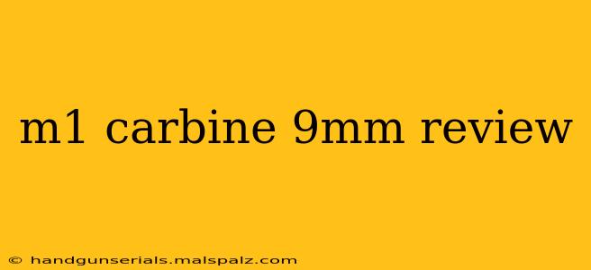 m1 carbine 9mm review