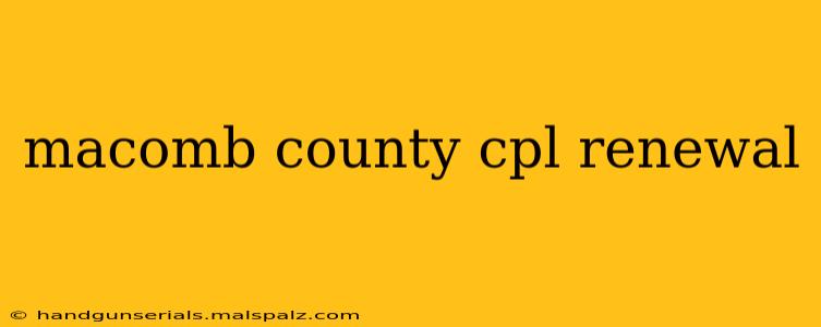 macomb county cpl renewal