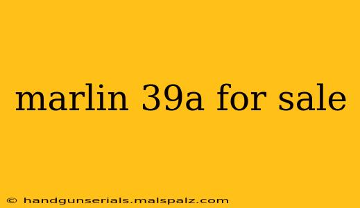 marlin 39a for sale