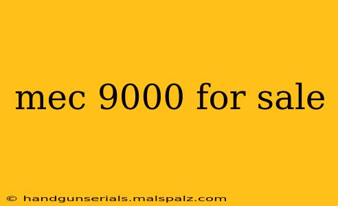 mec 9000 for sale