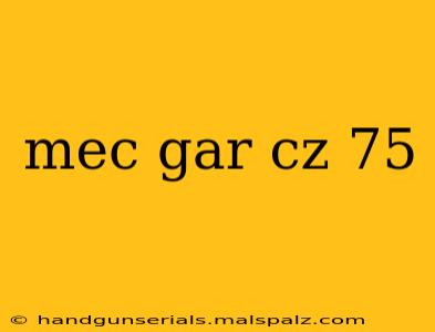 mec gar cz 75