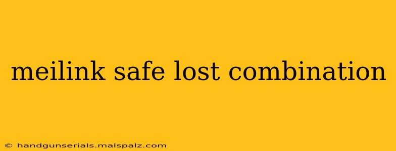 meilink safe lost combination