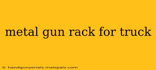 metal gun rack for truck