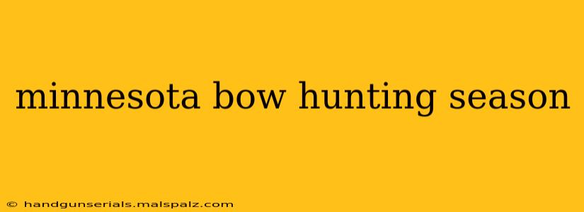 minnesota bow hunting season