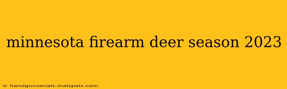 minnesota firearm deer season 2023