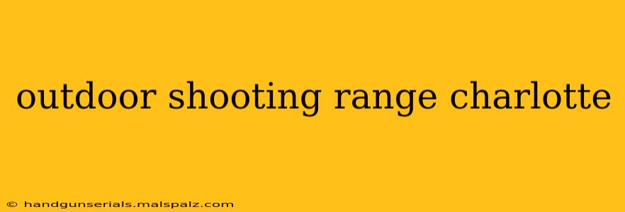 outdoor shooting range charlotte